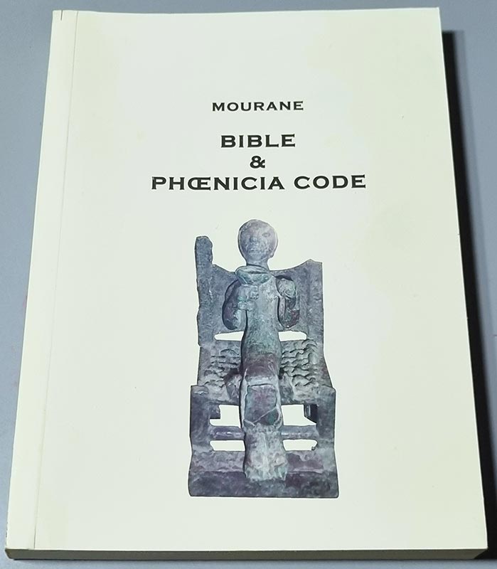 Bible et Phoenicia code - Mourane