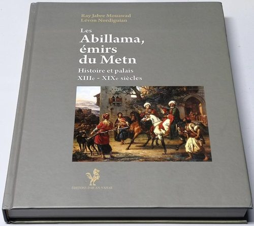 Les Abillama, émirs du Metn - Histoire et palais