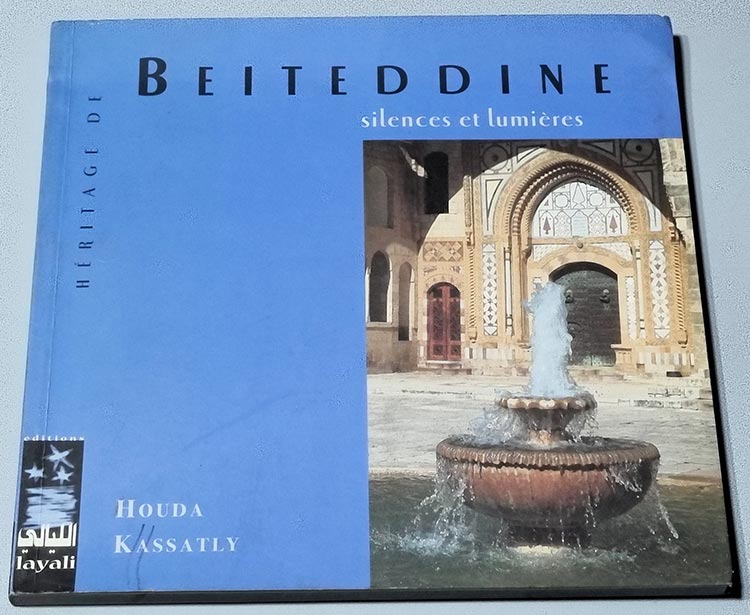 Livre Heritage de Beiteddine - Silences et Lumières - Houda Kassatly