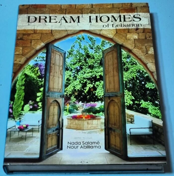 Dream Homes of Lebanon by Nada Salamé and Nour Abillama