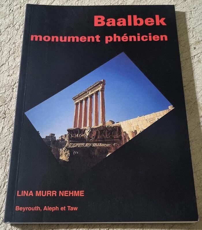 Baalbek Monument Phénicien - Lina Murr Nehme