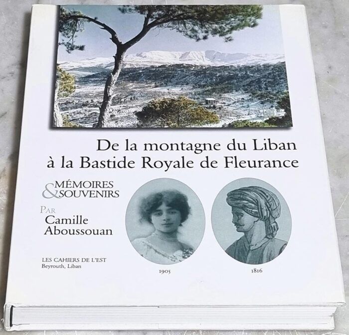 De la montagne du Liban à la Bastide Royale de Fleurance - Mémoires et souvenirs par Camille Aboussouan