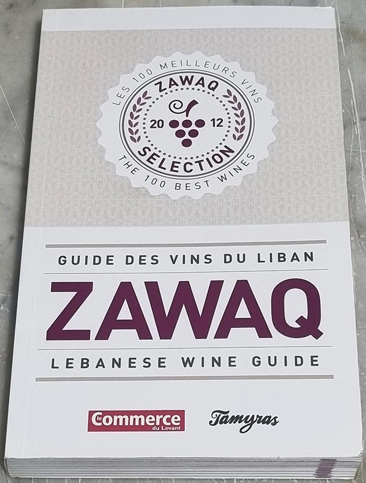 Guide des vins du Liban ZAWAQ Lebanese wine guide - The 100 Best Wines, Les 100 Meilleurs Vins