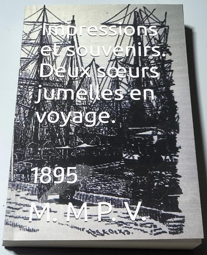 Impressions et souvenirs - Deux soeurs jumelles en voyage