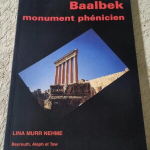 Baalbek Monument Phenicien Lina Murr Nehme