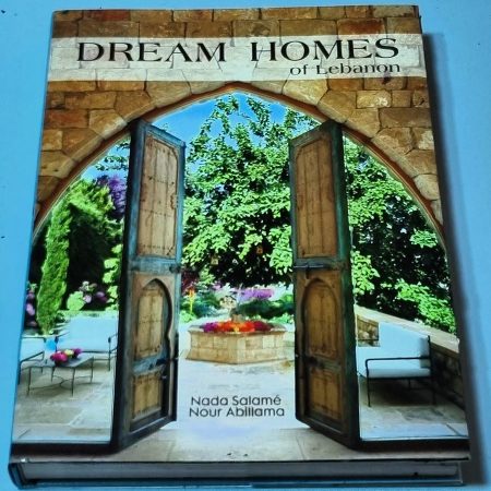 Dream Homes of Lebanon by Nada Salame and Nour Abillama