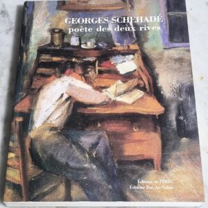 Georges Schehade poete des deux rives 1905 1989