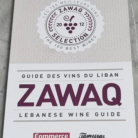 Guide des vins du Liban ZAWAQ Lebanese wine guide - The 100 Best Wines - 100 Meilleurs Vins