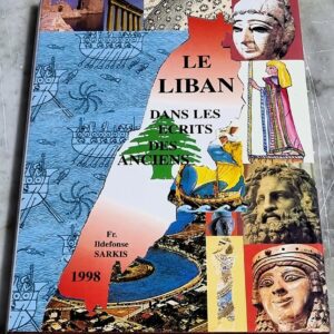 Le Liban dans les Ecrits des Anciens Fr. Ildefonse Sarkis