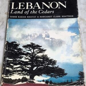 Lebanon Land of Cedars Marie Karam Khayat Margaret Clark Keatinge Beirut Khayats