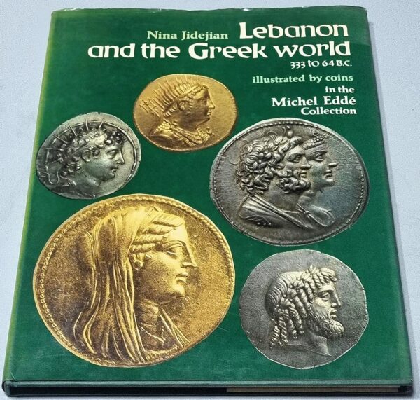 Lebanon and the Greek World 333 to 64 B.C. illustrated by Coins