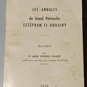 Les Annales du Grand Patriarche Estephan El Douaihy
