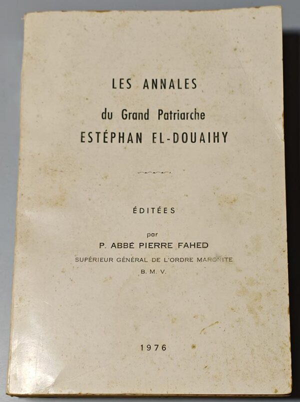 Les Annales du Grand Patriarche Estephan El Douaihy