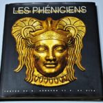 Les Pheniciens Tresors d'une civilisation ancienne