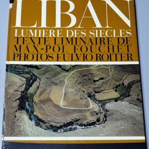 Livre Liban Lumiere des siecles texte Liminaire de Max Pol Fouchet - Photos Fluvion Roiter