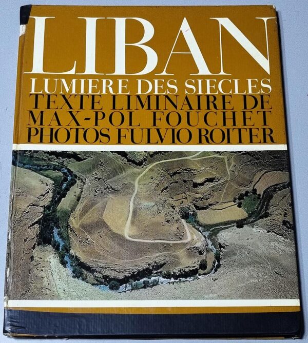 Livre Liban Lumiere des siecles texte Liminaire de Max Pol Fouchet - Photos Fluvion Roiter