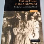 Making Music in the Arab World The Culture and Artistry of Tarab