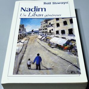 Nadim Un Liban genereux Raif Shwayri
