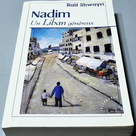 Nadim Un Liban genereux Raif Shwayri