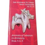 Nina Jidejian Les Animaux du Liban dans l'Antiquite de A a Z