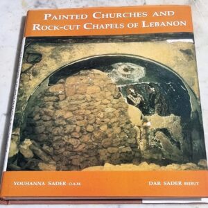 Painted Churches and Rock cut Chapels of Lebanon