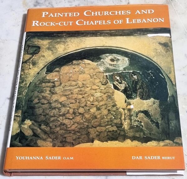 Painted Churches and Rock cut Chapels of Lebanon