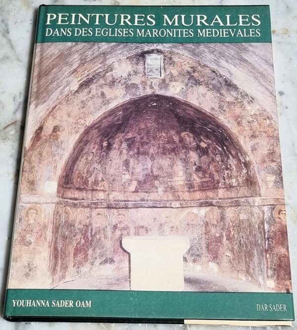 Peintures Murales dans des Eglises Maronites Medievales