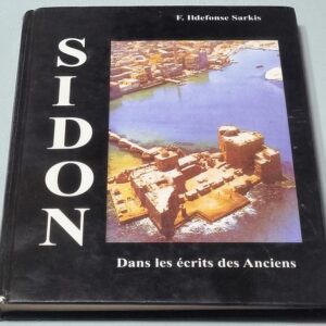 Sidon dans les ecrits des Anciens F. Ildefonse Sarkis