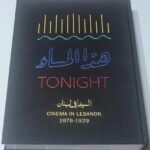 Tonight هذا المساء Cinema in Lebanon 1929 1979 السينما قي لبنان