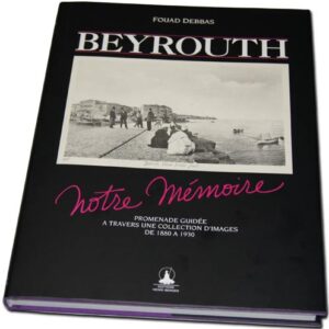 Livre Beyrouth, Notre Mémoire بيروت ذاكرتنا - Image 1