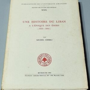 Une Histoire du Liban A l'Epoque des Emirs