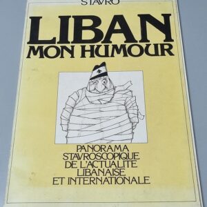Liban Mon Humour - Stavro - Panorama Stavroscopique de l'actualité Libanaise et international
