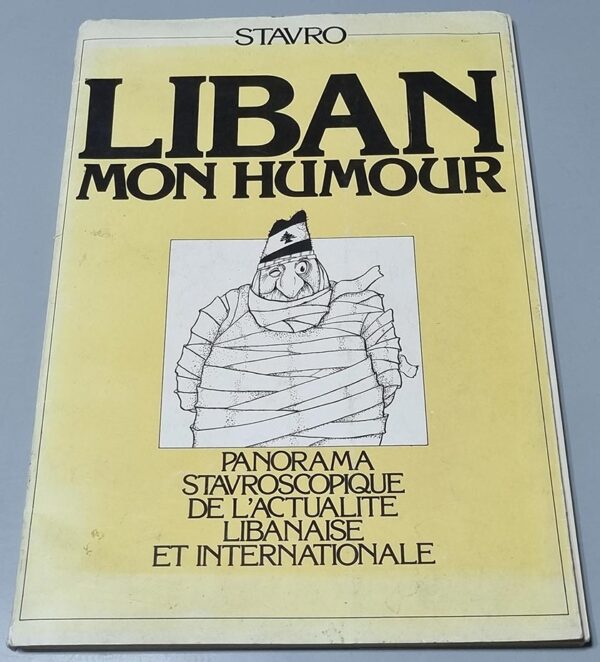 Liban Mon Humour - Stavro - Panorama Stavroscopique de l'actualité Libanaise et international