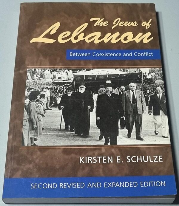 The Jews of Lebanon - Between Coexistence and Conflict - Kirsten E. Schulze