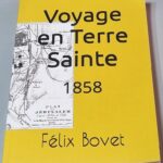 Voyage en Terre Sainte 1858 - Félix Bovet