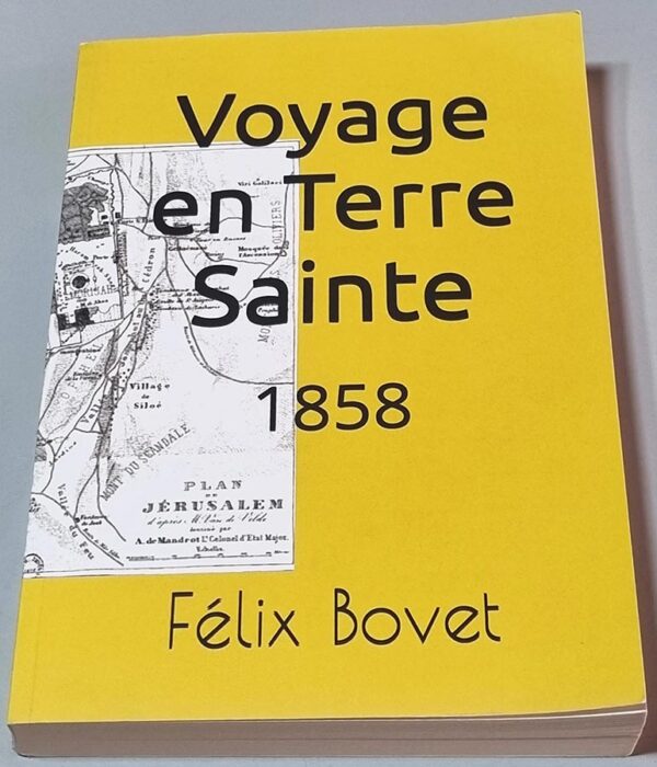 Voyage en Terre Sainte 1858 - Félix Bovet