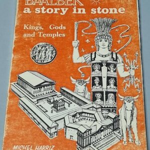 Livre Baalbek a story in stone - Kings, Gods and Temples - Michel Harriz