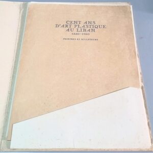 Hundred Years of Plastic Art in Lebanon 1880 - 1980